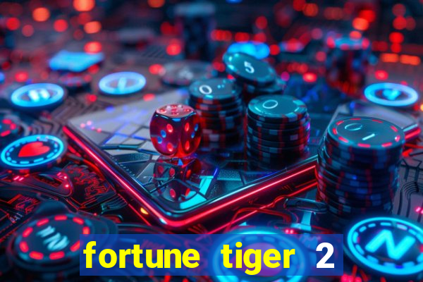 fortune tiger 2 revenge download